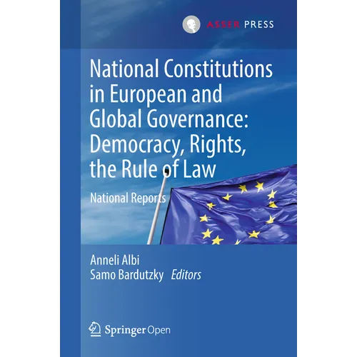 National Constitutions in European and Global Governance: Democracy, Rights, the Rule of Law: National Reports