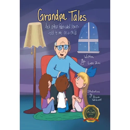 Grandpa Tales: And other fabricated Stories told to me as a child
