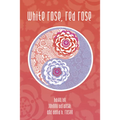 White Rose, Red Rose