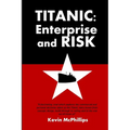 Titanic: Enterprise and Risk