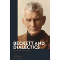 Beckett and Dialectics: Be it Something or Nothing