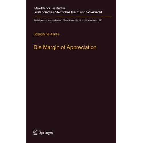 Die Margin of Appreciation: Entwurf Einer Dogmatik Monokausaler Richterlicher Zurückhaltung Für Den Europäischen Menschenrechtsschutz