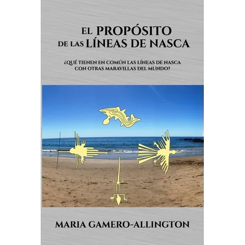 El Proposito de las Lineas de Nasca