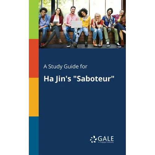 A Study Guide for Ha Jin's "Saboteur"
