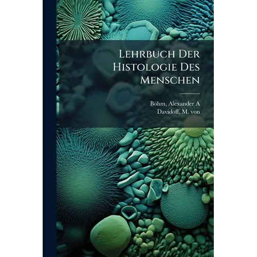 Lehrbuch Der Histologie Des Menschen