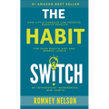 The Habit Switch: How Little Changes Can Produce Massive Results For Your Health, Diet and Energy Levels