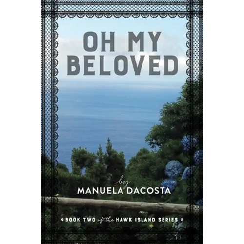 Oh My Beloved: Book Two of the Hawk Island Series