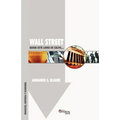 Wall Street: Quien Este Libre de Culpa...