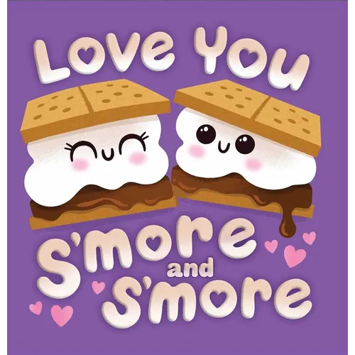 Love You s'More and s'More