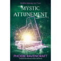 Mystic Attunement: A Paranormal Women's Fiction Adventure