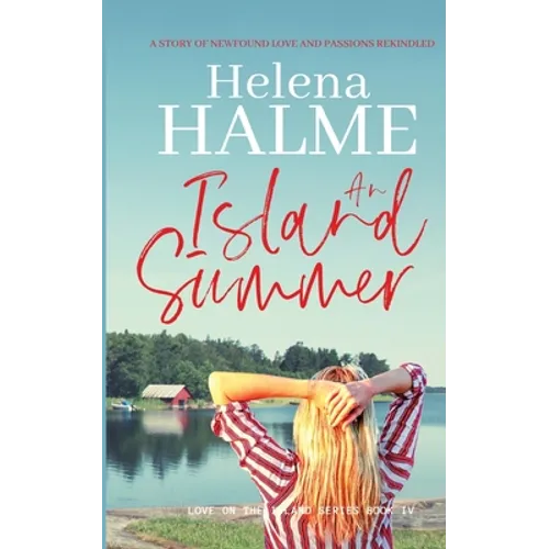An Island Summer: A story of newfound love and passions rekindled