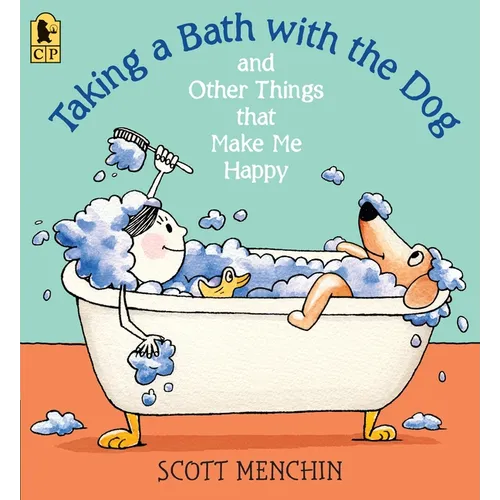 Taking a Bath with the Dog and Other Things That Make Me Happy