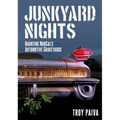 Junkyard Nights: Haunting California's Automotive Graveyards