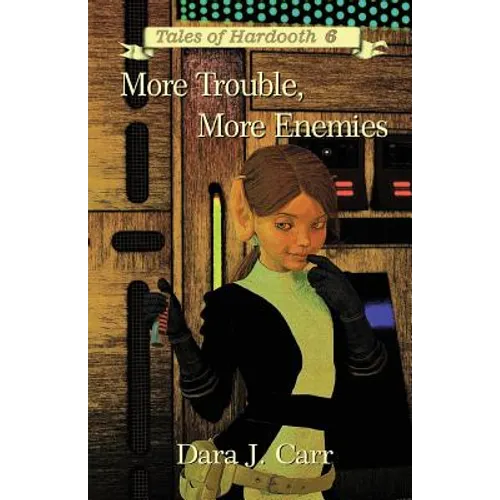 More Troubles, More Enemies: Tales of Hardooth 6