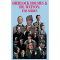 Sherlock Holmes & Dr. Watson: The Series