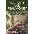 Real Faith and Real Money: Finding the True Riches of Life