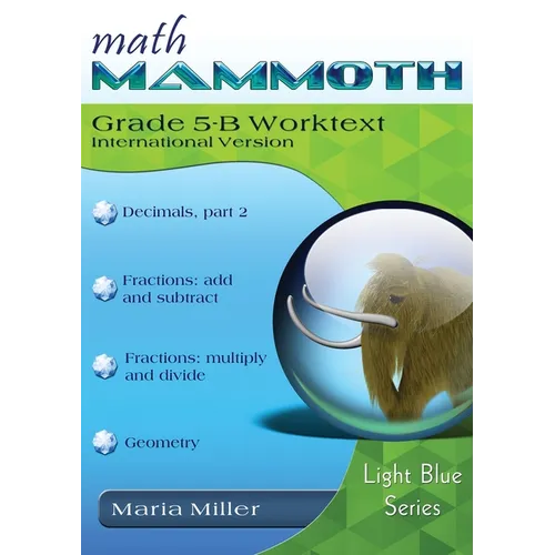 Math Mammoth Grade 5-B Worktext, International Version