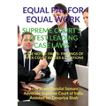 Equal Pay for Equal Work- Supreme Court's Latest Leading Case Laws: Case Notes- Facts- Findings of Apex Court Judges & Citations