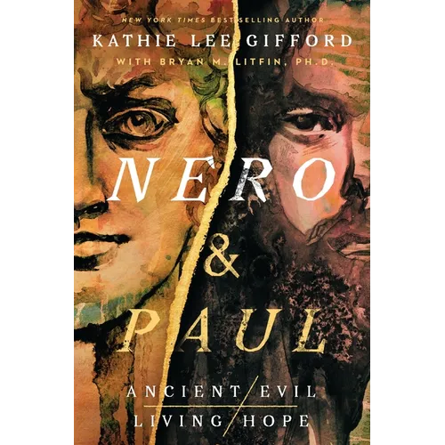 Nero and Paul: How the Gospel of Grace Defeated the Ruler of Rome