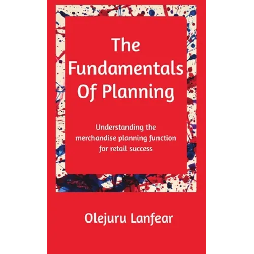The fundamentals of planning: Understanding merchandise planning for retail success