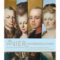 "Die Vier Unvergesslichen: Das Russische Zarenhaus Und Der Oldenburger Hof in Der Zeit Von Lavater Und Tischbein