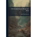 The European War of 1914: Its Causes, Purposes, and Probable Results, Part 511