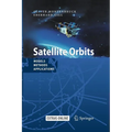 Satellite Orbits: Models, Methods and Applications