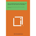 The Classification and Treatment of Injuries to the Teeth of Children: A Reference Manual for the Dental Student and the General Practitioner