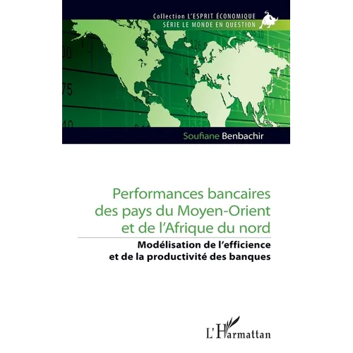 Performances bancaires des pays du Moyen-Orient et de l'Afrique du nord: Modélisation de l'efficience et de la productivité des banques