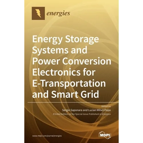 Energy Storage Systems and Power Conversion Electronics for E-Transportation and Smart Grid