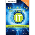 Unleashing the Power of It: Bringing People, Business, and Technology Together