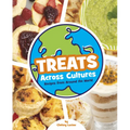 Treats Across Cultures: Recipes from Around the World
