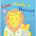 Lion Needs a Haircut: A Picture Book