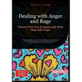 Dealing with Anger and Rage: Where to Put Your Emotions and What Helps with Anger