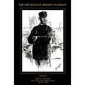 The Influence of History of Mahan: The Proceedings of a Conference Marking the Centenary of Alfred Thayer Mahan's "The Influence of Sea Power Upon His