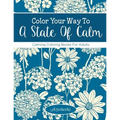 Color Your Way To A State Of Calm: Calming Coloring Books For Adults