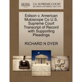 Edison V. American Mutoscope Co U.S. Supreme Court Transcript of Record with Supporting Pleadings
