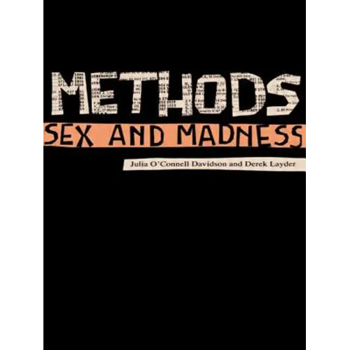 Methods, Sex and Madness