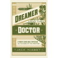 The Dreamer and the Doctor: A Forest Lover and a Physician on the Edge of the Frontier