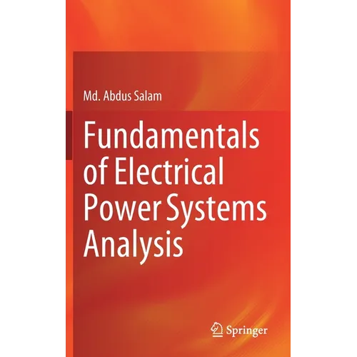 Fundamentals of Electrical Power Systems Analysis