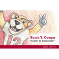Butch T. Cougar: Mascot or Superhero?