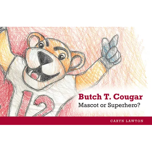 Butch T. Cougar: Mascot or Superhero?