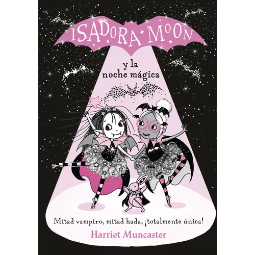 Isadora Moon Y La Noche Mágica / Isadora Moon Puts on a Show = Isadora Moon Puts on a Show