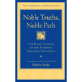 Noble Truths, Noble Path: The Heart Essence of the Buddha's Original Teachings