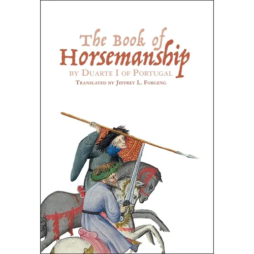 The Book of Horsemanship by Duarte I of Portugal