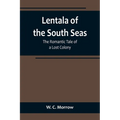 Lentala of the South Seas: The Romantic Tale of a Lost Colony