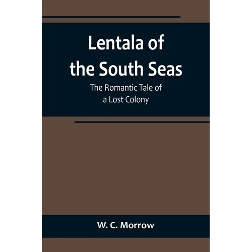 Lentala of the South Seas: The Romantic Tale of a Lost Colony