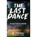 The Last Dance: The Eagles' Rise to Extinction