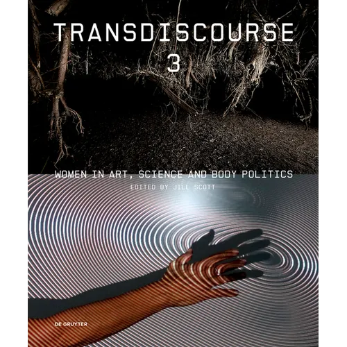 Transdiscourse 3: Women in Art, Science, and Body Politics