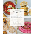 Kosher Macros: 63 Recipes for Eating Everything (Kosher) for Physical Health and Emotional Balance